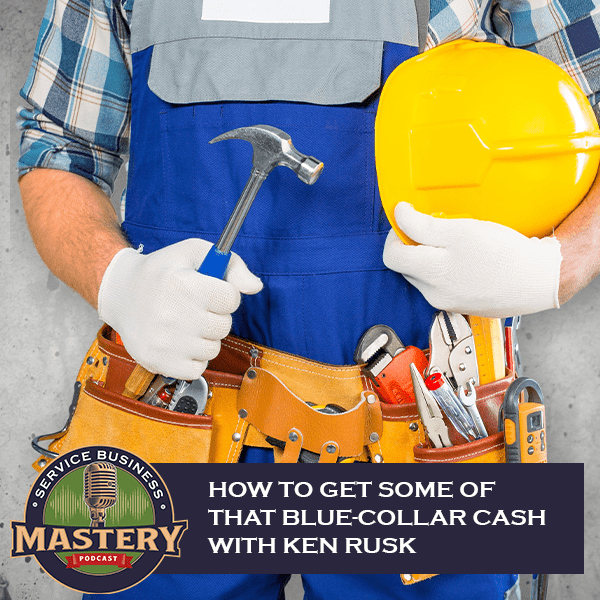 SBM 613 | Blue Collar Industry